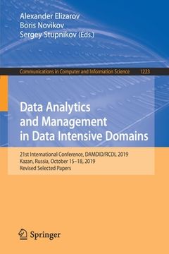 portada Data Analytics and Management in Data Intensive Domains: 21st International Conference, Damdid/Rcdl 2019, Kazan, Russia, October 15-18, 2019, Revised