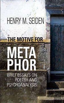 portada The Motive for Metaphor: Brief Essays on Poetry and Psychoanalysis (en Inglés)