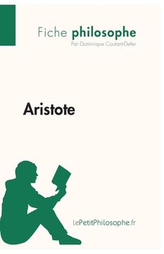 portada Aristote (Fiche philosophe): Comprendre la philosophie avec lePetitPhilosophe.fr (en Francés)