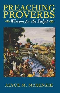 portada preaching proverbs: wisdom for the pulpit (en Inglés)