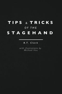 portada Tips and Tricks of the Stagehand (en Inglés)