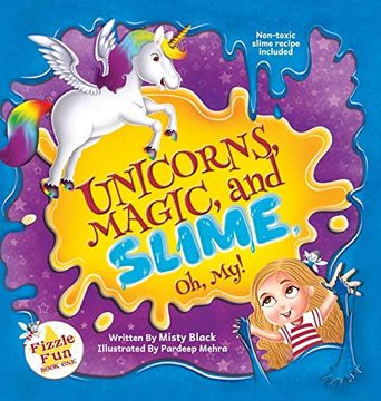 portada Unicorns, Magic, and Slime, oh my! (en Inglés)
