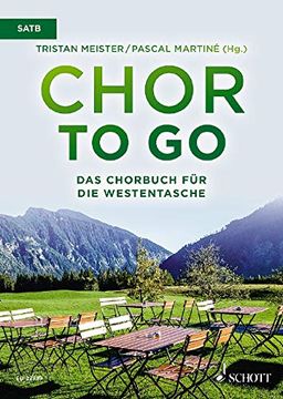 portada Chor to go - das Chorbuch für die Westentasche: Gemischter Chor (Satb) a Cappella. Chorbuch