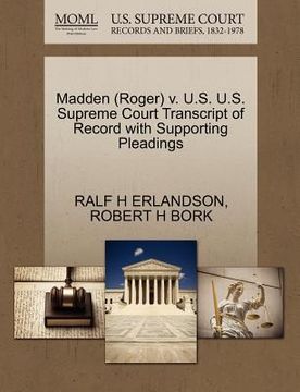 portada madden (roger) v. u.s. u.s. supreme court transcript of record with supporting pleadings (en Inglés)