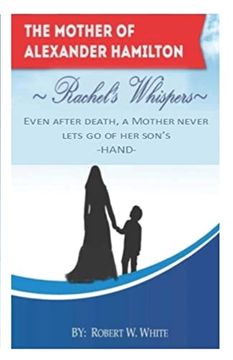 portada Rachel's Whispers: Alexander Hamilton's Mother (en Inglés)