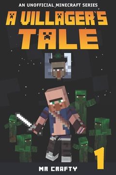 portada A Villager's Tale Book 1: The Villager's Quest: An Unofficial Minecraft Series (in English)