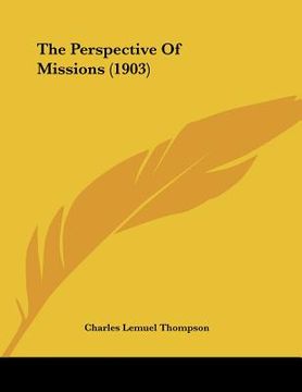 portada the perspective of missions (1903) (en Inglés)