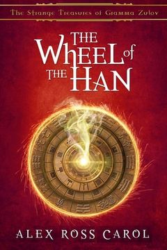 portada The Strange Treasures of Gramma Zulov: The Wheel of the Han (en Inglés)