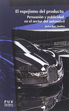 portada El Espejismo del Producto: Persuasión y Publicidad en el Sector del Automóvil