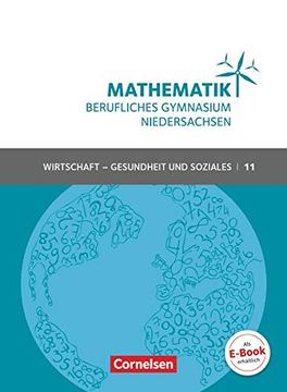 portada Mathematik - Berufliches Gymnasium Niedersachsen - Wirtschaft & Gesundheit und Soziales: Klasse 11 (Einführungsphase) - Schülerbuch (en Alemán)