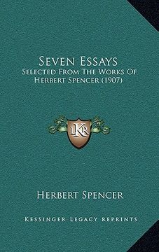 portada seven essays: selected from the works of herbert spencer (1907) (en Inglés)