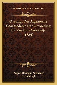 portada Overzigt Der Algemeene Geschiedenis Der Opvoeding En Van Het Onderwijs (1834)