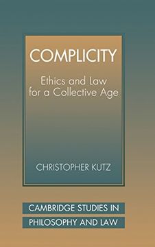 portada Complicity: Ethics and law for a Collective age (Cambridge Studies in Philosophy and Law) (en Inglés)