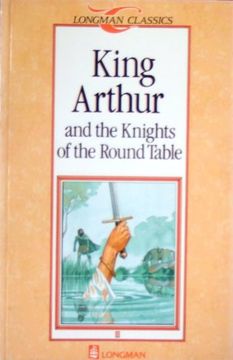 portada King Arthur and the Knights of the Round Table (Longman Classics, Stage 1) (en Inglés)