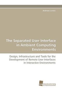 portada the separated user interface in ambient computing environments (in English)