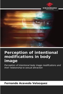 portada Perception of intentional modifications in body image (en Inglés)