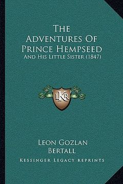 portada the adventures of prince hempseed: and his little sister (1847) (en Inglés)