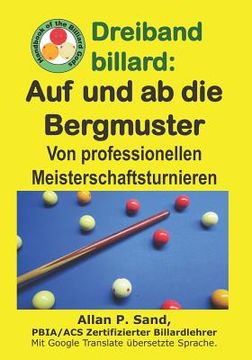 portada Dreiband billard - Auf und ab die Bergmuster: Von professionellen Meisterschaftsturnieren (en Alemán)