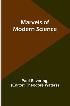 portada Marvels of Modern Science (in English)