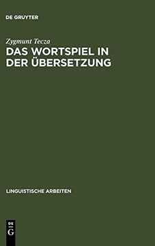 portada Das Wortspiel in der Ubersetzung: Stanislaw Lems Spiele mit dem Wort als Gegenstand Interlingualen Transfers (in German)