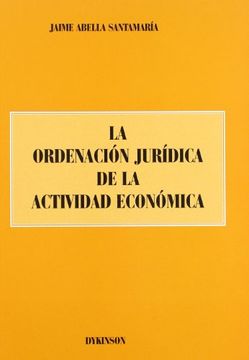 portada Ordenacion Juridica de la Actividad Economica, la. (in Spanish)