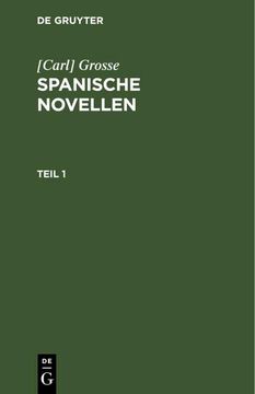 portada [Carl] Grosse: Spanische Novellen. Teil 1 (en Alemán)