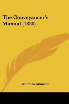 portada the conveyancer's manual (1830) (en Inglés)