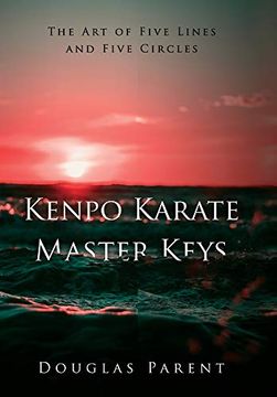 portada Kenpo Karate Master Keys: The art of Five Lines and Five Circles (in English)