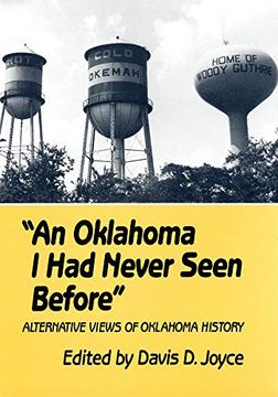 portada An Oklahoma i had Never Seen Before: Alternative Views of Oklahoma History (en Inglés)