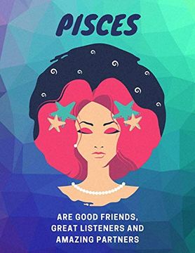 portada Pisces are Good Listeners, Great Friends and Amazing Partners: Astrology Workout log Book 