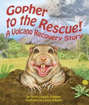 portada gopher to the rescue!: a volcano recovery story (en Inglés)