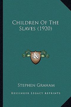 portada children of the slaves (1920) (en Inglés)