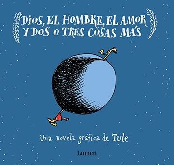 portada Dios, el Hombre, el Amor y dos o Tres Cosas más (in Spanish)