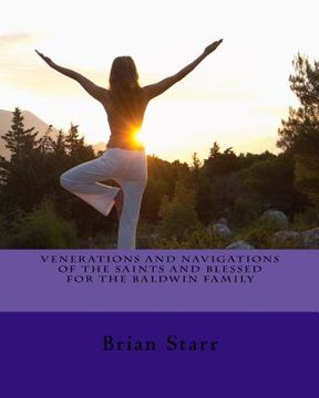 portada Venerations and Navigations of the Saints and Blessed for the Baldwin Family (in English)