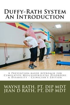 portada The Duffy-Rath System An Introduction: A Prevention-based Approach for Activity-related Musculoskeletal Disorders & Disability - Clinician's Edition ... Disorders and Disability) (Volume 1)