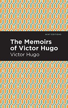portada The Memiors of Victor Hugo (Mint Editions) (en Inglés)