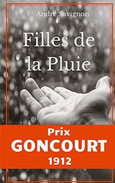 portada Filles de la Pluie - Scènes de la vie Ouessantine: Prix Goncourt 1912 (in French)
