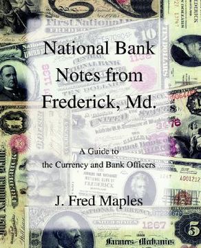 portada national bank notes from frederick, md.: a guide to the currency and bank officers