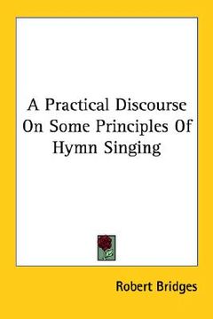 portada a practical discourse on some principles of hymn singing (in English)