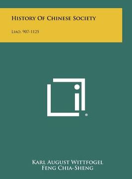 portada history of chinese society: liao, 907-1125 (en Inglés)