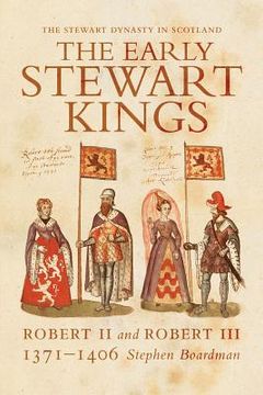 portada The Early Stewart Kings: Robert II and Robert III (en Inglés)