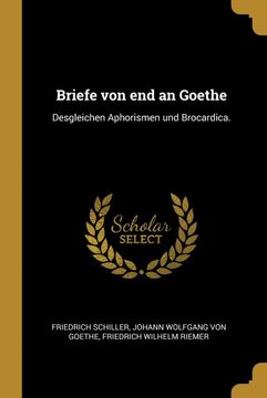 portada Briefe von end an Goethe: Desgleichen Aphorismen und Brocardica. 