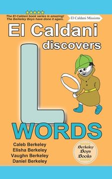 portada El Caldani Discovers L Words (Berkeley Boys Books - El Caldani Missions) (en Inglés)