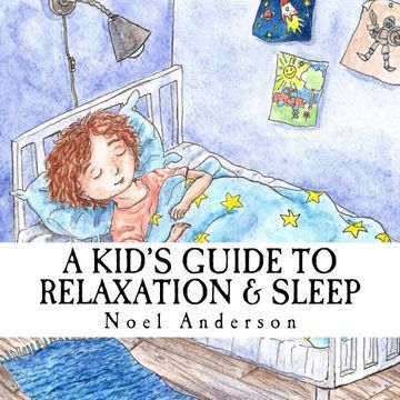 portada A Kid's Guide to Relaxation & Sleep (Learn Through Music Series) (Volume 1)