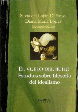 portada El vuelo del búho : estudios sobre filosofía del idealismo (in Spanish)