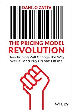 portada The Pricing Model Revolution: How Pricing Will Change the way we Sell and buy on and Offline (en Inglés)