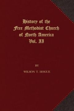 portada History of the Free Methodist Church of North America: Volume 2