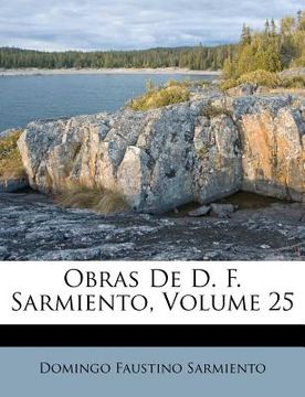 portada obras de d. f. sarmiento, volume 25