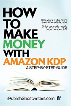 portada How to Make Money With Amazon Kdp: A Step by Step Guide (en Inglés)