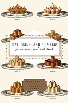 portada Eat, Drink, and Be Merry: Poems about Food and Drink (en Inglés)